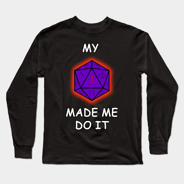 My critical fail made me do it - violet dice Long Sleeve T-Shirt by AtelierRillian